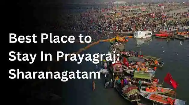 Best Place to Stay In Prayagraj: Sharanagatam