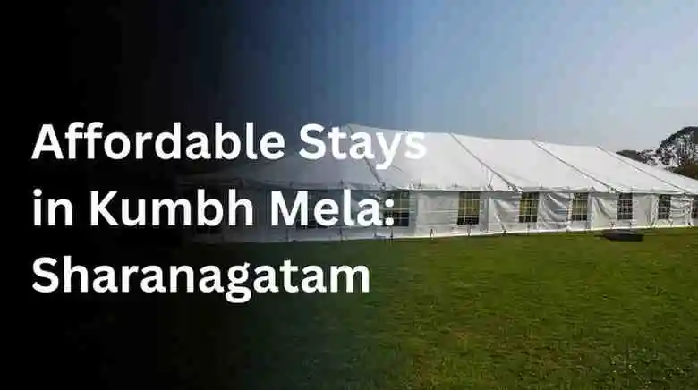 Affordable Stays in Kumbh Mela: Sharanagatam