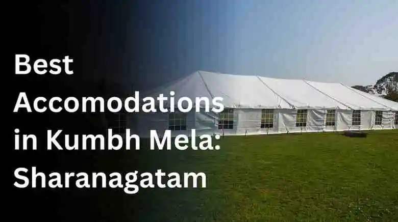 Best Accomodations in Kumbh Mela: Sharanagatam